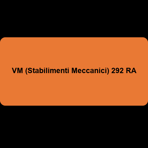 VM (Stabilimenti Meccanici) 292 RA